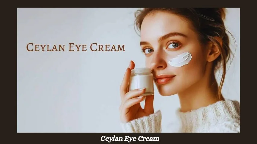 Ceylan Eye Cream Reviews