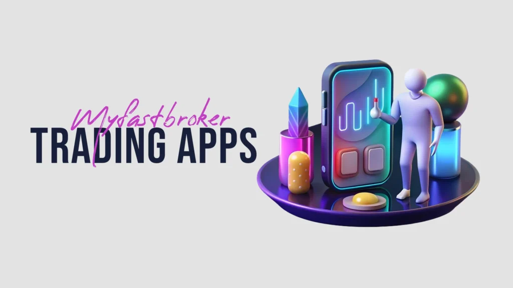 MyFastBroker Trading Apps