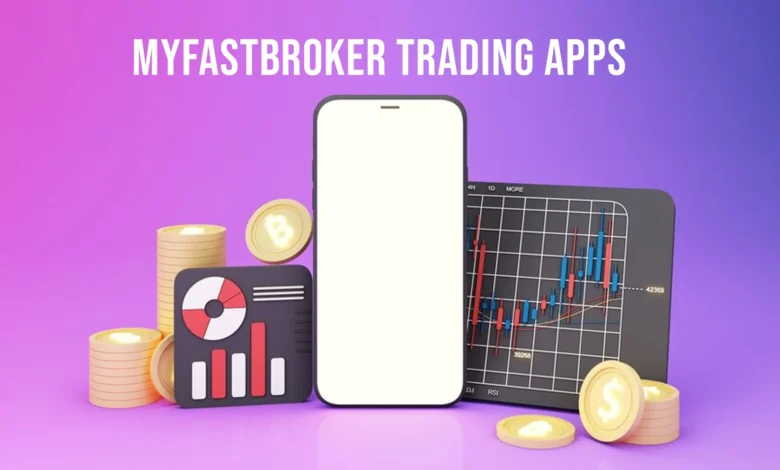 MyFastBroker Trading Apps