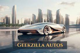 The Rise of Geekzilla Autos
