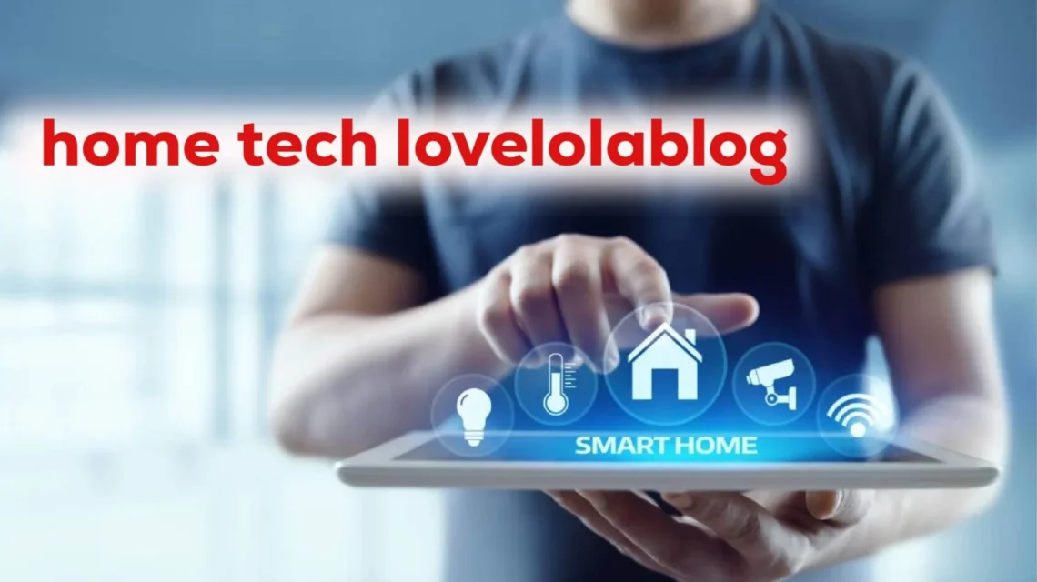 home tech lovelolablog