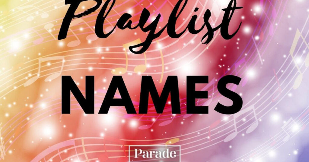what are some good playlist names